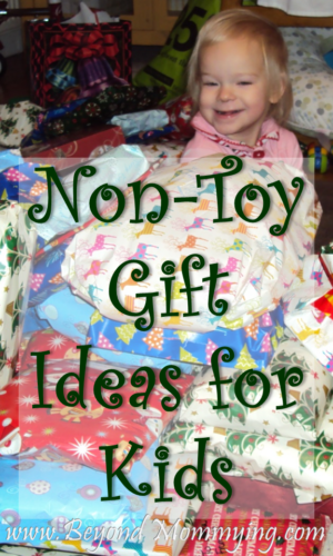 Non-toy Gifts For Kids - Beyond Mommying