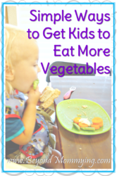 4 Simple Ways to Get Your Toddlers to Eat More Vegetables - Beyond Mommying