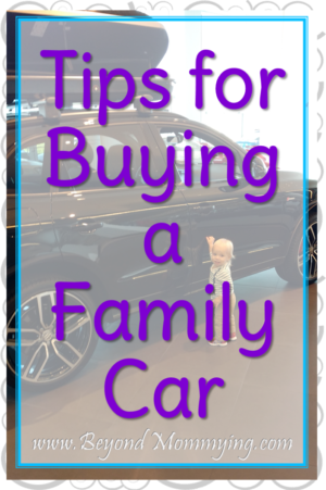 Tips for Less Stress when Buying a Family Car - Beyond Mommying